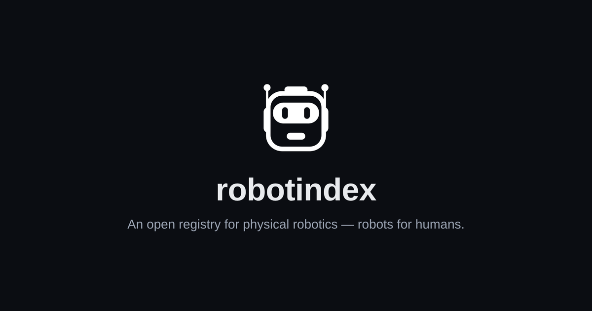 Dash Maker Machine robotindex — An Open Registry for Physical Robotics